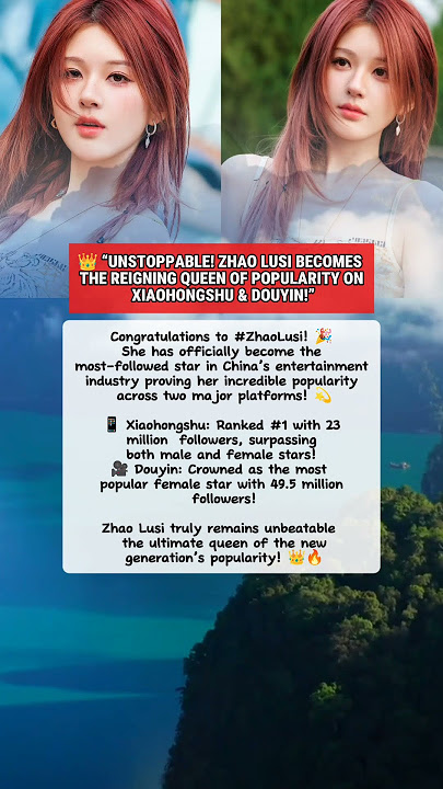 Zhao Lusi Breaks Records,Becomes the Most Followed Star in All of China #zhaolusi #QueenOfPopularity