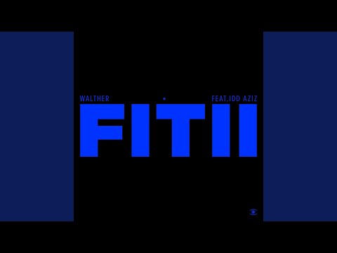 WALTHER - Fitii (feat. Idd Aziz)