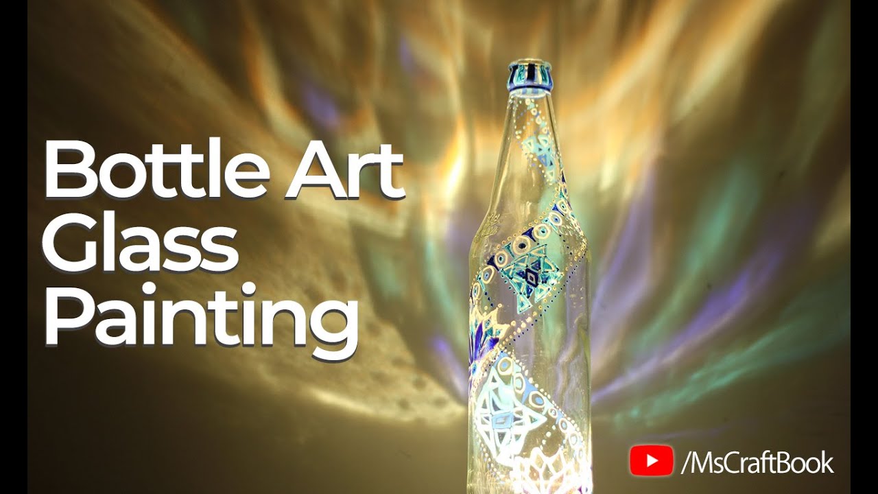 Bottle Art using Glass Paint | Glass Painting Ideas | DIY Bottle Art ...