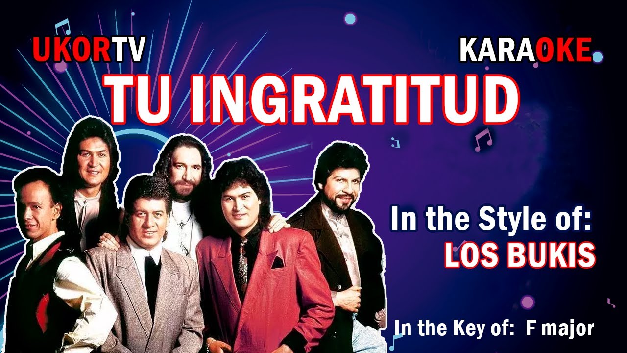 TU INGRATITUD - Los Bukis 