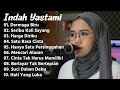 INDAH YASTAMI "DERMAGA BIRU" | COVER AKUSTIK TERBAIK | FULL ALBUM