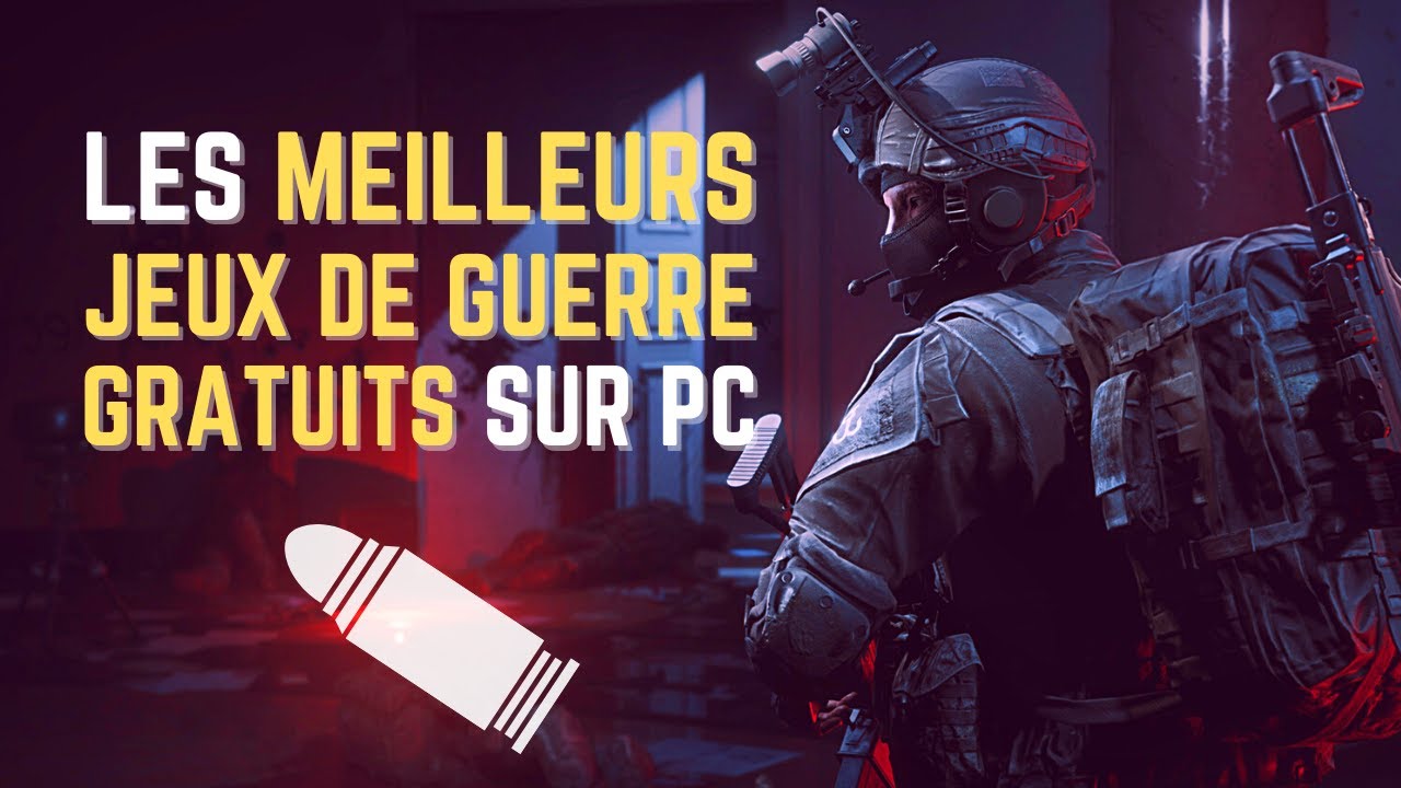 Les Meilleurs Jeux De Guerre Gratuits Sur Pc Youtube