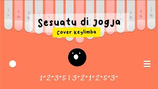 Sesuatu di Jogja cover by Keylimba Apps! Mudah dihafal! #Sesuatudijogja #coversong