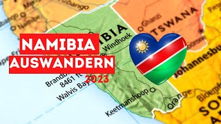 Auswandern Namibia, Afrika  2023