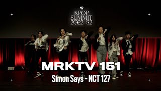 16. MRKTV 151 | Simon Says - NCT 127 | Kpop Summit 2022 S2 Day Show