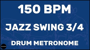 Jazz Swing 3/4 | Drum Metronome Loop | 150 BPM