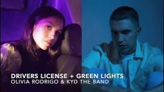 drivers license   green lights (olivia rodrigo & kyd the band) || alternate mashup