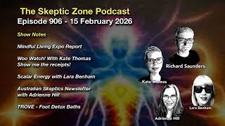 The Skeptic Zone #906 - 15.February.2026