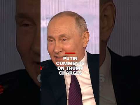 Putin Comments On Trump Charges