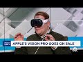 Apple&#39;s Vision Pro goes on sale