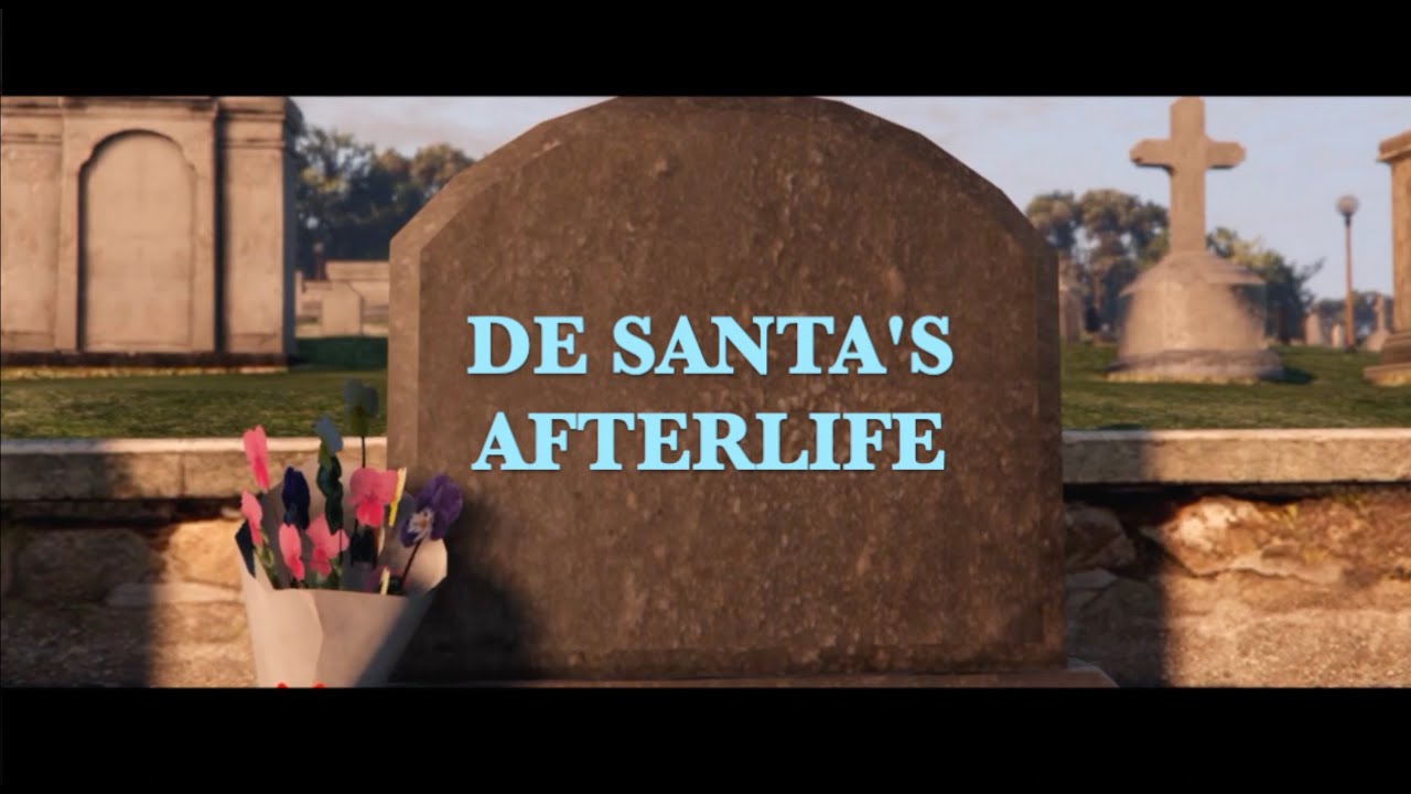 De Santa's Afterlife (Oh No - Welcome to LS)