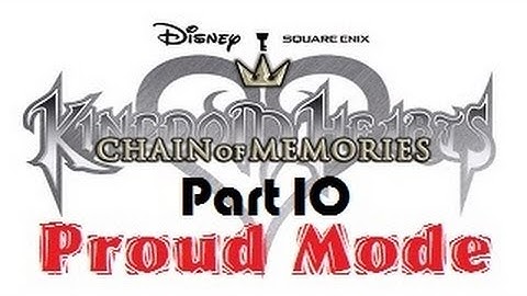 Kingdom Hearts HD Chain of Memories Proud Mode Playthrough with Chaos part 10: Strong Initiative
