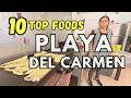 9 must try foods of playa del carmen  mexican food guide