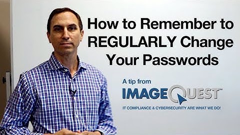 How to Remember to Regularly Change Your Passwords