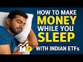 How to Make Money While You Sleep with Indian ETFs passive income for financial freedom in India