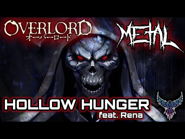 Overlord IV OP - HOLLOW HUNGER (feat. Rena) 【Intense Symphonic Metal Cover】 class=