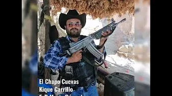 El chapo cuevas kique carrillo