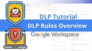 Google Workspace DLP (Data Loss Prevention) | DLP rules overview