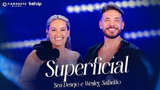 Superficial - Yara Tchê & Wesley Safadão - Música Nova Seu Desejo