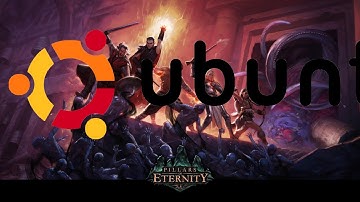 Playing on Linux Ubuntu - Pillars of Eternity gameplay (Steam)