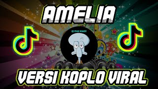 Viral Dj Amelia Versi Koplo Yang Banyak Di Cari (Amelia Koplo)