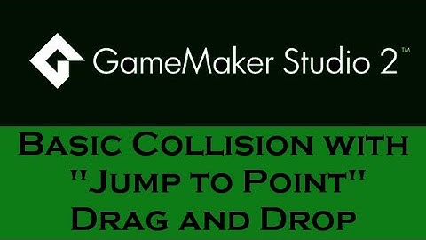 Game Maker Studio2: Basic Collision with "jump to point" Drag and Drop