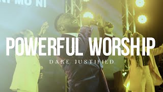 DARE JUSTIFIED POWERFUL WORSHIP