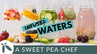 5 Easy Infused Water Recipes To Make Water Not Suck | A Sweet Pea Chef