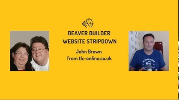 Beaver Builder Website Stripdown #08 - John Brown from tlc-online.co.uk