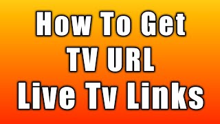 How To Get Tv Url | Streaming Links screenshot 5