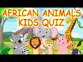 Learn African Animals for Kids Easy English Learning Quizzes