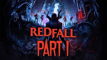 REDFALL Gameplay Solo Walkthrough Part 1 - [4K 60FPS PC ] - No Commentary