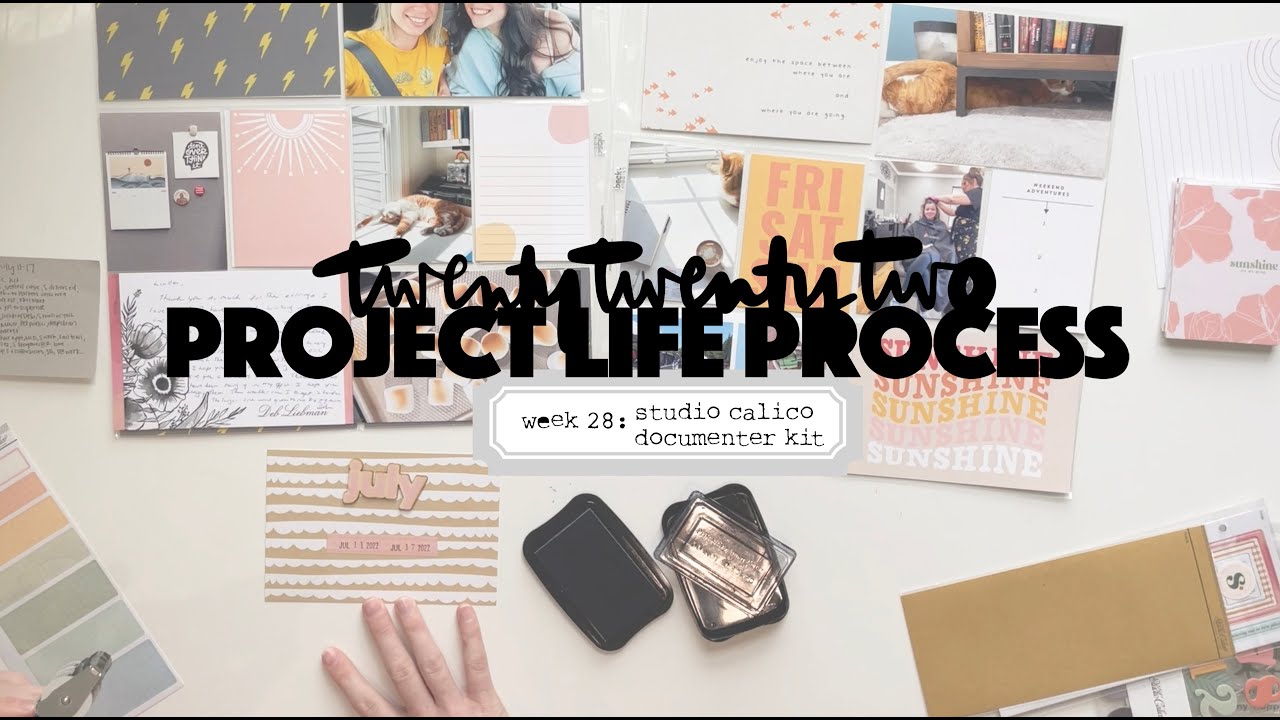 2022 Project Life Process: Week 28 Studio Calico July Documenter Kit ...
