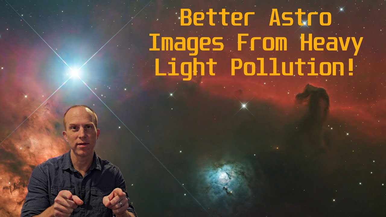 8 tips for getting better astro images in heavy light pollution
