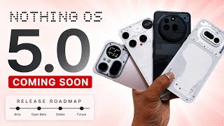 Nothing Os 5.0 Coming Soon Nothing Os Release Roadmap