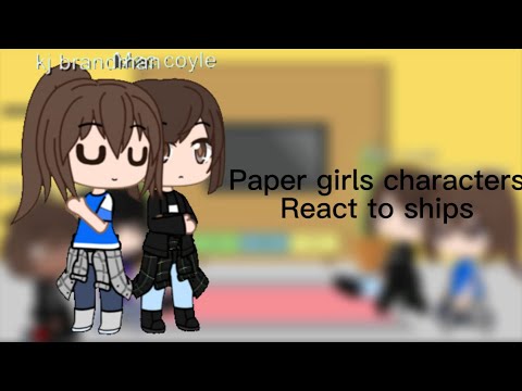 Paper girls react to ship||kj x Mac and Tiffany x Erin||your mom