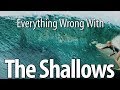 Everything Wrong With The Shallows In 12 Minutes Or Less