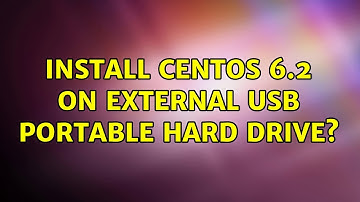 Install CentOS 6.2 on external USB portable hard drive? (2 Solutions!!)