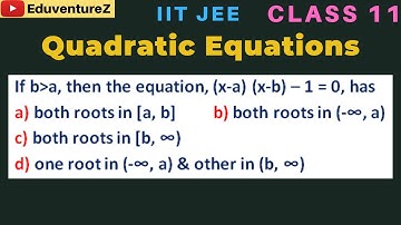 If bGreater a, then the equation, (x-a)(x-b) – 1 = 0, has a)both roots in [a,b]       b)both root