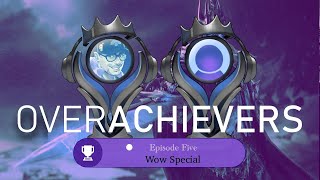 OverAchievers podcast episode 5: World of Warcraft special
