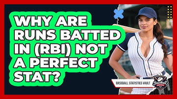 Why Are Runs Batted In (RBI) Not A Perfect Stat? - Baseball Statistics Vault