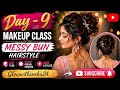 Messy Bun Hairstyle Tutorial ✨ | Day-9 Makeup Class | Easy Bridal Bun