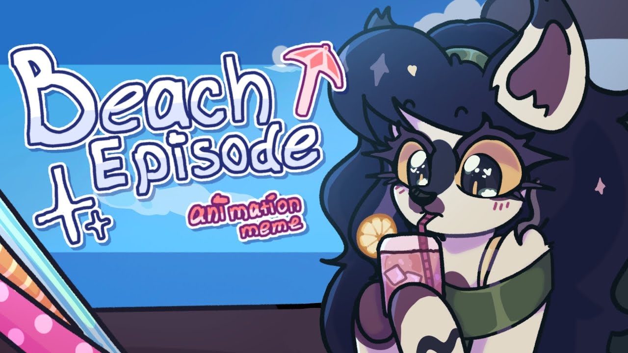 Beach Episode animation meme // Sofilovedonuts