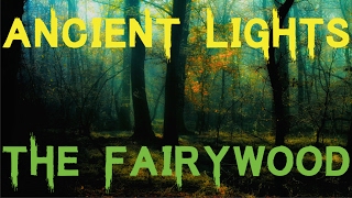 Ancient Lights - The Fairy Wood by Algernon Blackwood