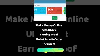 Make Money Online URL Short Earning Proof ShrinkEarn Referral Program