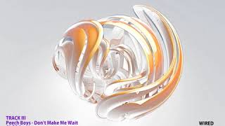 Peech Boys - Dont Make Me Wait Algo Remix