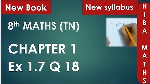 8th maths chapter 1 exercise 1.7 question 18 tn samacheer hiba maths