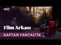 Captain Fantastic (Kaptan Fantastik) | Film Arkası 61. Bölüm