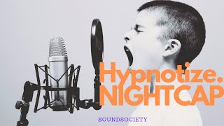 βοΈ Hypnotize - NIGHTCAP βοΈ #DANCETRACKMONDAY