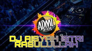 DJ AISYAH ISTRI RASULULLAH | remix viral 2020